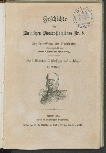 Geschichte des Rheinischen Pionier-Bataillons Nr. 8 ; für Unteroffiziere und Mannschaften zusammengestellt