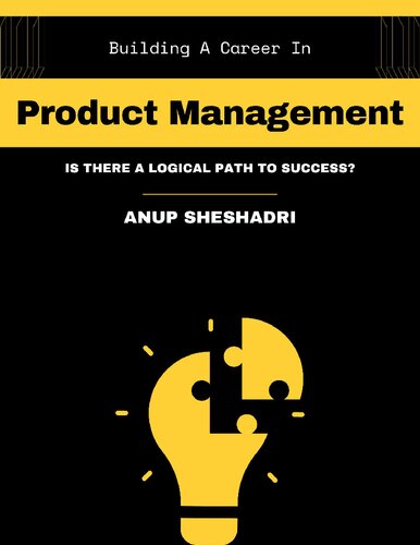Building A Career In Product Management: Is There A Logical Path To Success?