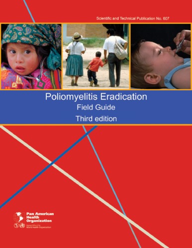 Poliomyelitis Eradication: Field Guide (Scientific and Technical Publication)