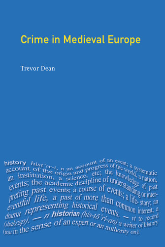 Crime in Medieval Europe: 1200-1550 (The Medieval World)