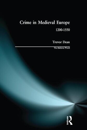 Crime in Medieval Europe: 1200-1550 (The Medieval World)
