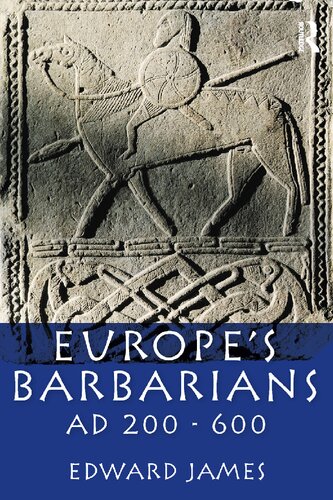 Europe's Barbarians AD 200-600 (The Medieval World)