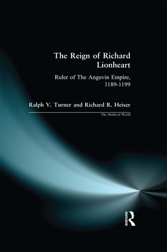 The Reign of Richard Lionheart (The Medieval World)