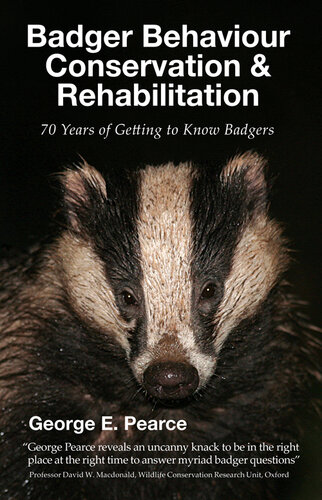 Badger Behaviour, Conservation & Rehabilitation: 70 Years of Getting to Know Badgers