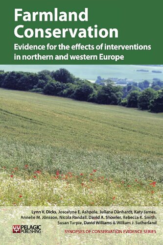 Farmland Conservation: Evidence for the effects of interventions in northern and western Europe (Vol. 3) (Synopses of Conservation Evidence, Vol. 3)