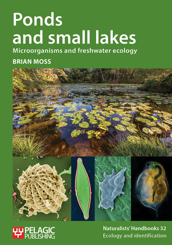 Ponds and Small Lakes: Microorganisms and Freshwater Ecology (Naturalists' Handbooks)