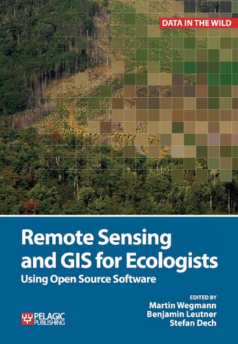 Remote Sensing and GIS for Ecologists: Using Open Source Software (Data in the Wild)