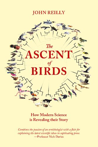 The Ascent of Birds: How Modern Science Is Revealing Their Story