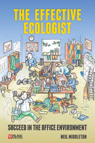 The Effective Ecologist: Succeed in the Office Environment
