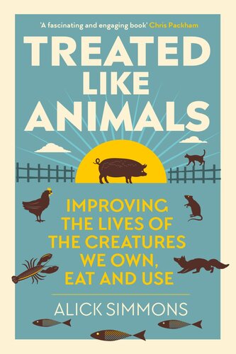Treated Like Animals: Improving the Lives of the Creatures We Own, Eat and Use (PGC003)