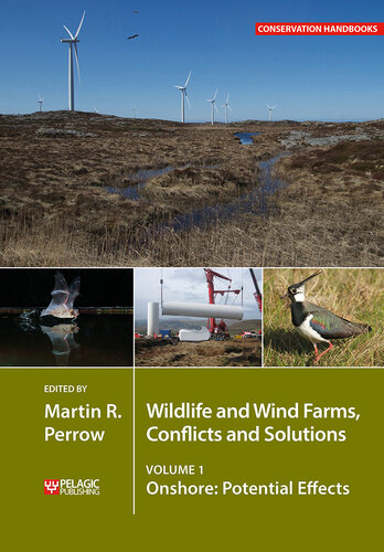 Wildlife and Wind Farms - Conflicts and Solutions: Onshore: Potential Effects (Volume 1) (Conservation Handbooks, Volume 1)