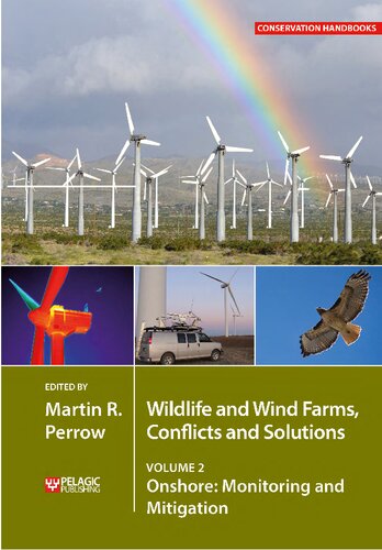 Wildlife and Wind Farms - Conflicts and Solutions: Onshore: Monitoring and Mitigation (Volume 2) (Conservation Handbooks, Volume 2)