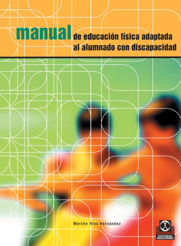 Manual de Educacion Fisica Adaptada al Alumno Con Discapacidad (Spanish Edition)