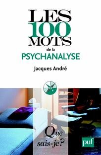 Les 100 mots de la psychanalyse