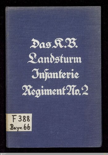 Das K. B. Landsturm-Infanterie-Regiment Nr. 2