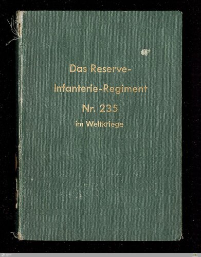 Das Reserve-Infanterie-Regiment Nr. 235 im Weltkriege