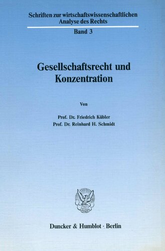 Gesellschaftsrecht Und Konzentration (Schriften Zur Wirtschaftswissenschaftlichen Analyse Des Rechts) (German Edition)