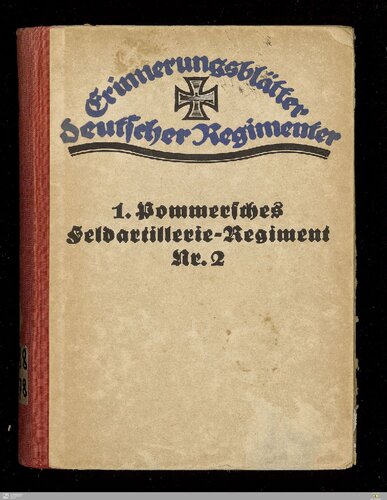 Das 1. Pommersche Feldartillerie-Regiment Nr. 2 im Weltkriege 1914/1918