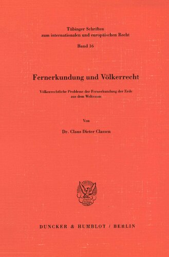 Fernerkundung Und Volkerrecht: Volkerrechtliche Probleme Der Fernerkundung Der Erde Aus Dem Weltraum (German Edition)
