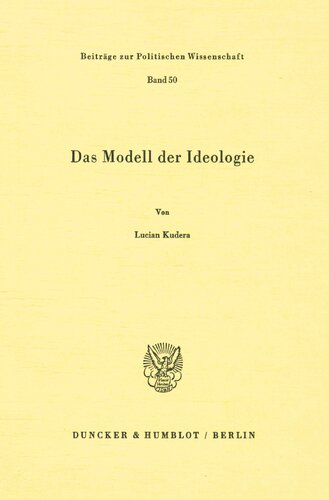 Das Modell Der Ideologie (Beitrage Zur Politischen Wissenschaft, 50) (German Edition)