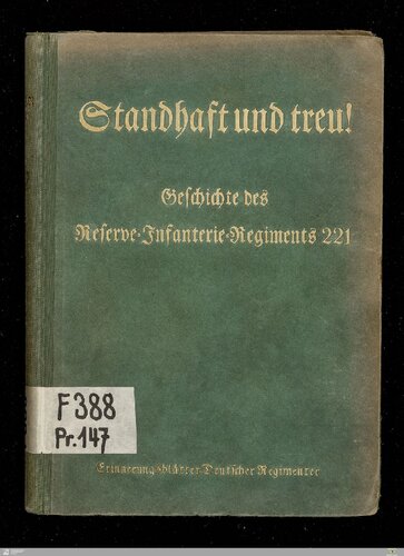 Standhaft und treu! Geschichte des Reserve-Infanterie-Regiments 221