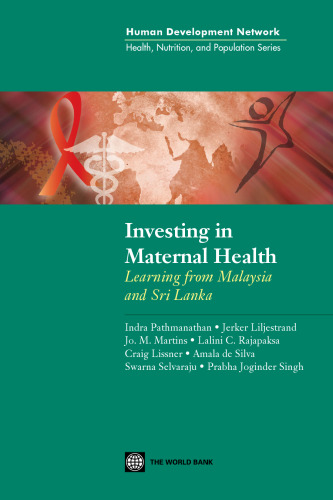 Investing in Maternal Health in Malaysia and Sri Lanka (Health, Nutrition and Population Series)