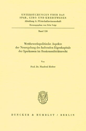 Wettbewerbspolitische Aspekte Der Neuregelung Des Haftenden Eigenkapitals Der Sparkassen Im Bankenaufsichtsrecht (German Edition)