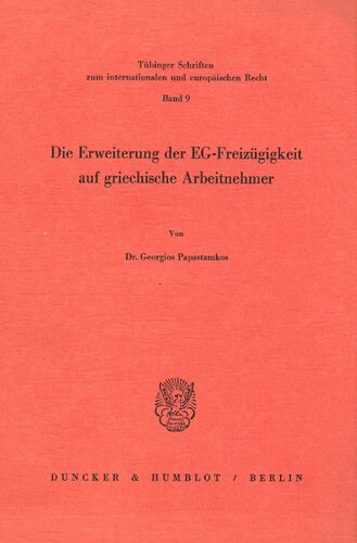 Die Erweiterung Der Eg-Freizugigkeit Auf Griechische Arbeitnehmer (German Edition)