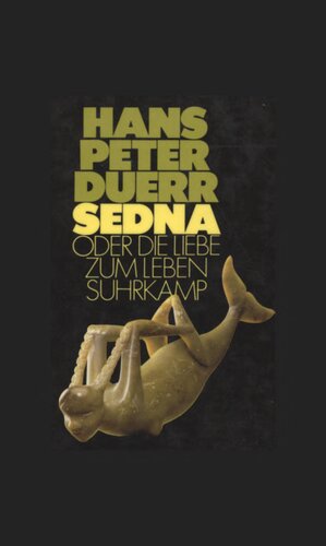 Sedna oder Die Liebe zum Leben