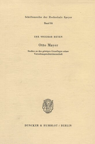 Otto Mayer: Studien Zu Den Geistigen Grundlagen Seiner Verwaltungsrechtswissenschaft (German Edition)