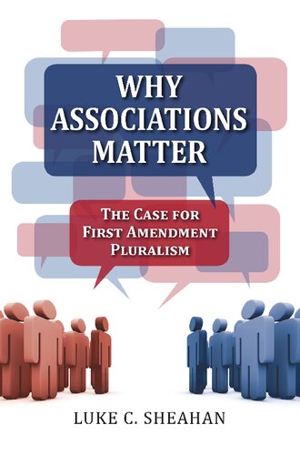 Why Associations Matter - Case for First Amendment Pluralism
