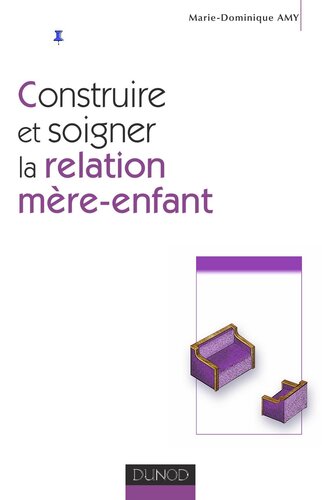 Construire et soigner la relation mère-enfant