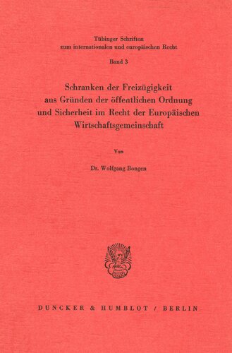 Schranken Der Freizugigkeit Aus Grunden Der Offentlichen Ordnung Und Sicherheit Im Recht Der Europaischen Wirtschaftsgemeinschaft (German Edition)