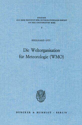 Die Weltorganisation Fur Meteorologie (Wmo) (Studien Aus Dem Institut Fèur Internationales Recht An der U) (German Edition)