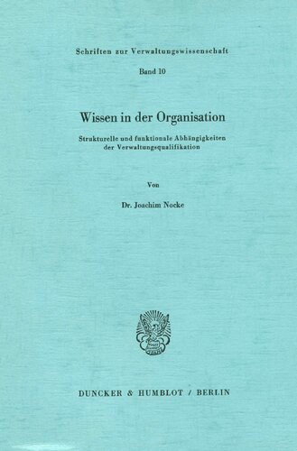 Wissen in Der Organisation: Strukturelle Und Funktionale Abhangigkeiten Der Verwaltungsqualifikation (German Edition)