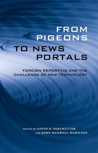 From pigeons to news portals. Foreign reporting and the challenge of new technology