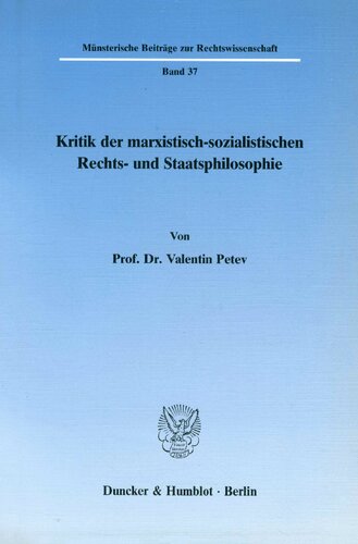 Kritik Der Marxistisch-Sozialistischen Rechts- Und Staatsphilosophie (Munsterische Beitrage Zur Rechtswissenschaft) (German Edition)