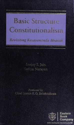 Basic Structure Constitutionalism: Basic Structure Constitutionalism- Revisiting Kesavananda Bharati