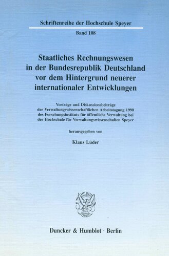 Staatliches Rechnungswesen in Der Bundesrepublik Deutschland VOR Dem Hintergrund Neuerer Internationaler Entwicklungen: Vortrage Und ... Speyer (German Edition)