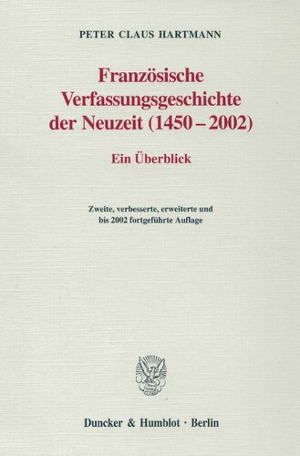 Franzosische Verfassungsgeschichte Der Neuzeit (1450-2002): Ein Uberblick (German Edition)