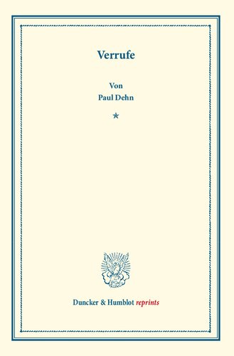 Verrufe: (Sonderabdruck Aus Dem Jahrbuch Fur Gesetzgebung Usw. Bd. XXXIV, Heft 4 Und Bd. XXXV, Heft 1) (Duncker & Humblot Reprints)