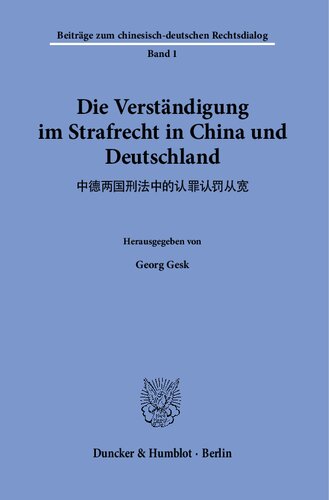 Die Verständigung im Strafrecht in China und Deutschland.: 1