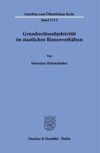 Grundrechtssubjektivität im staatlichen Binnenverhältnis.