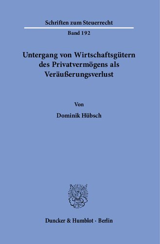 Untergang von Wirtschaftsgütern des Privatvermögens als Veräußerungsverlust.