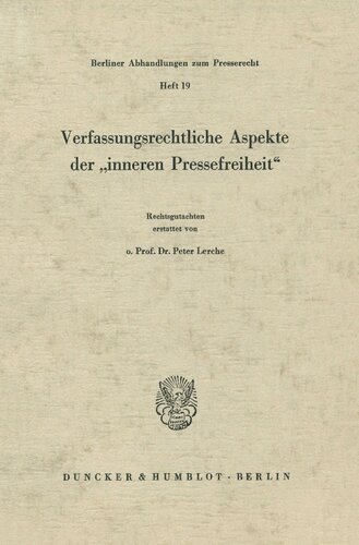 Verfassungsrechtliche Aspekte Der 'Inneren Pressefreiheit (German Edition)