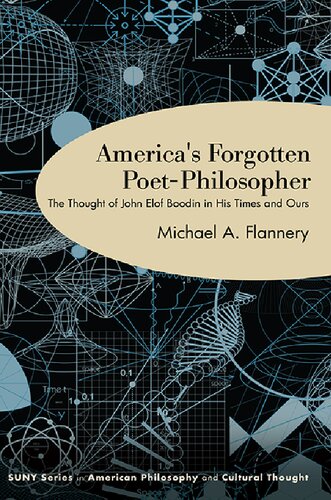 America's Forgotten Poet-Philosopher: The Thought of John Elof Boodin in His Time and Ours (Suny American Philosophy and Cultural Thought)