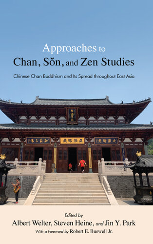 Approaches to Chan, Sŏn, and Zen Studies: Chinese Chan Buddhism and Its Spread throughout East Asia (SUNY in Chinese Philosophy and Culture)