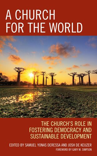 A Church for the World: The Churchs Role in Fostering Democracy and Sustainable Development