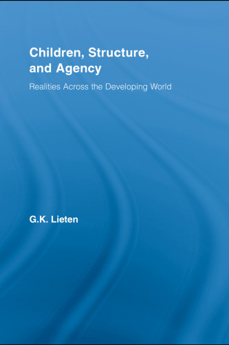 Children, Structure and Agency: Realities Across the Developing World (Routledge Studies in Development and Society)