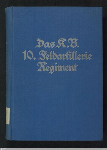 Das K. B. 10. Feldartillerie-Regiment